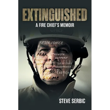 Extinguished: A Fire Chief's Memoir