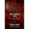 Norse Goddess Freya: A Pathway to Feminine Power and Self-Discovery