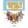 Heroes of The Bible: Made Amazingly Simple