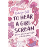To Hear a Girl Scream: A Memoir of Dreams and Insights in the 21st Century