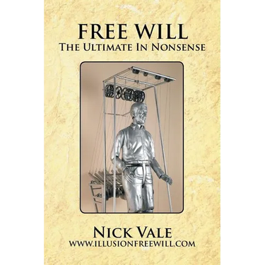Free Will: The Ultimate in Nonsense