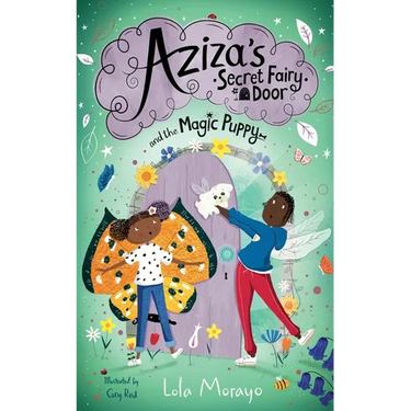 Aziza's Secret Fairy Door and the Magic Puppy