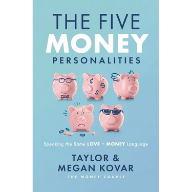 The Five Money Personalities: Speaking the Same Love and Money Language