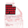 Shia Power Comes of Age: The Transformation of Islamist Politics in Iraq, 2003-2023