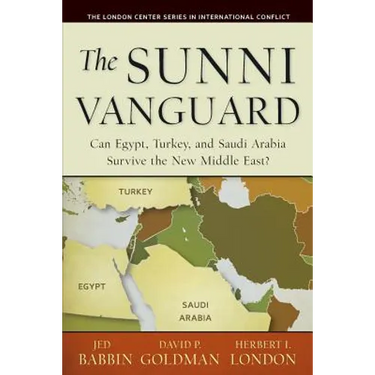 The Sunni Vanguard: Can Egypt, Turkey, and Saudi Arabia Survive the New Middle East?