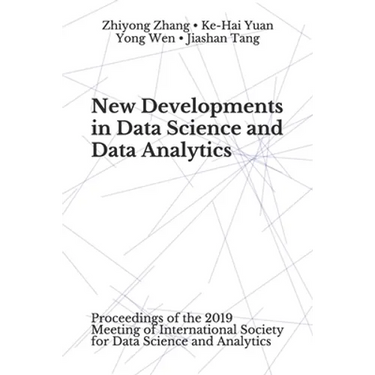 New Developments in Data Science and Data Analytics: Proceedings of the 2019 Meeting of International Society for Data Science and Analytics