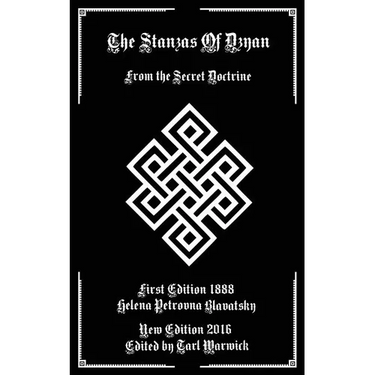 The Stanzas of Dzyan: From the Secret Doctrine