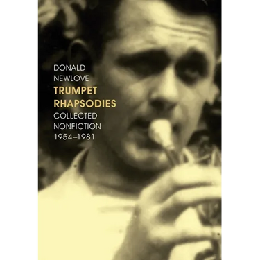 Trumpet Rhapsodies: Collected Nonfiction 1954-1981