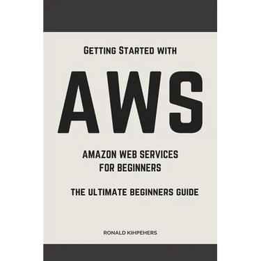 Aws: Aws Amazon Web Services for Beginners: Get Started with Aws