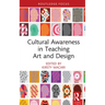 Cultural Awareness in Teaching Art and Design