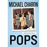 Pops: Fatherhood in Pieces