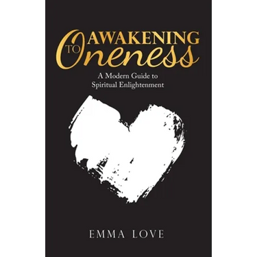Awakening to Oneness: A Modern Guide to Spiritual Enlightenment