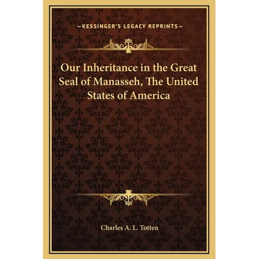 Our Inheritance in the Great Seal of Manasseh, The United States of America