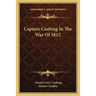 Captain Cushing In The War Of 1812