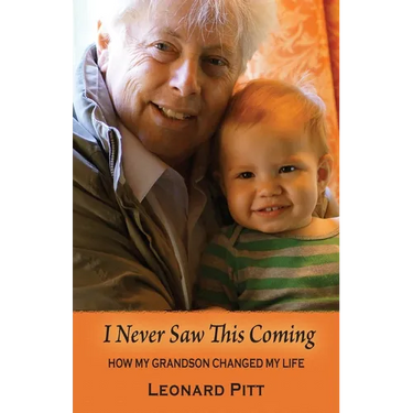 I Never Saw This Coming: How My Grandson Changed My Life