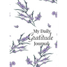 My Daily Gratitude Journal: A 52-Week Guide to Becoming Grateful