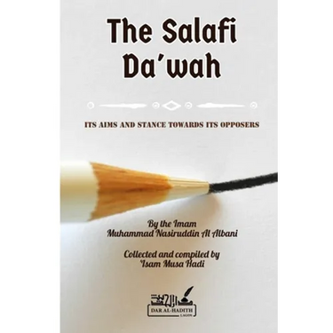 The Salafi Da'wah: its aims and stance towards its opposers