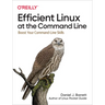 Efficient Linux at the Command Line: Boost Your Command-Line Skills