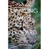 Dancing With The Leopard