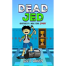 Dead Jed: Adventures of a Middle School Zombie
