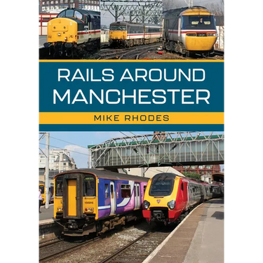 Rails Around Manchester