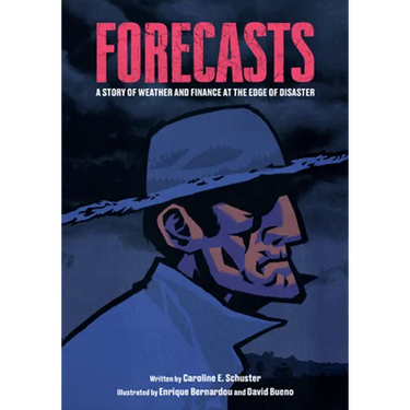 Forecasts: A Story of Weather and Finance at the Edge of Disaster