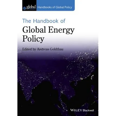 The Handbook of Global Energy Policy