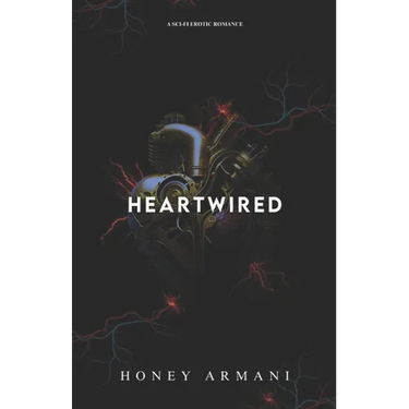 Heartwired: A Sci-fi Erotic Romance