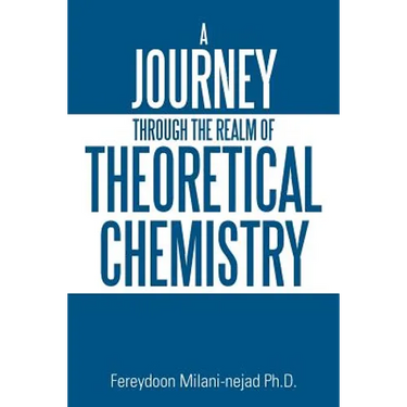 A Journey Through the Realm of Theoretical Chemistry