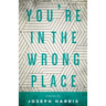 You're in the Wrong Place