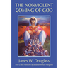 The Nonviolent Coming of God