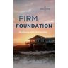Firm Foundation: Resilience After Trauma
