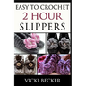Easy To Crochet 2 Hour Slippers