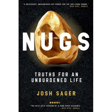 Nugs: Truths for an Unburdened Life