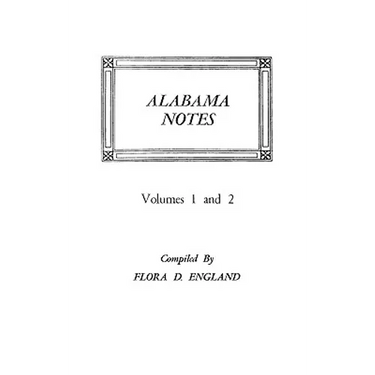 Alabama Notes, Volumes 1 and 2