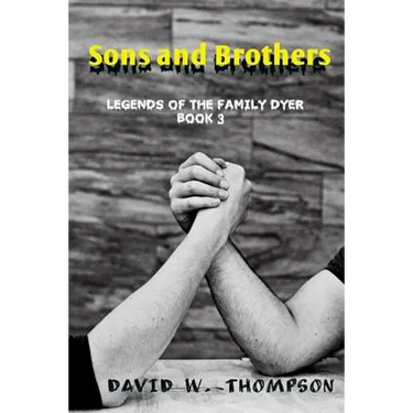 Sons and Brothers: Legends of the Family Dyer