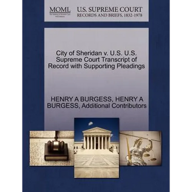 City of Sheridan V. U.S. U.S. Supreme Court Transcript of Record with Supporting Pleadings