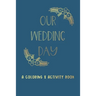 Our Wedding Day: A Coloring & Activity Book For Kids, Blue & Gold