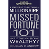Missed Fortune 101: A Starter Kit to Becoming a Millionaire