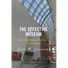 The Effective Museum: Rethinking Museum Practices to Increase Impact