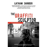 The Graffiti Sculptor