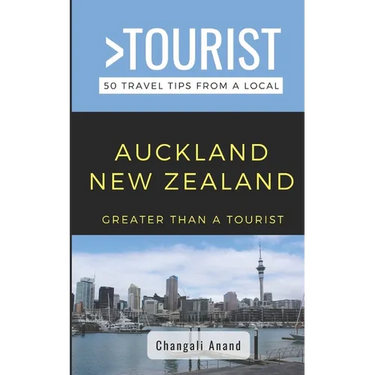 Greater Than a Tourist- Auckland New Zealand: 50 Travel Tips from a Local