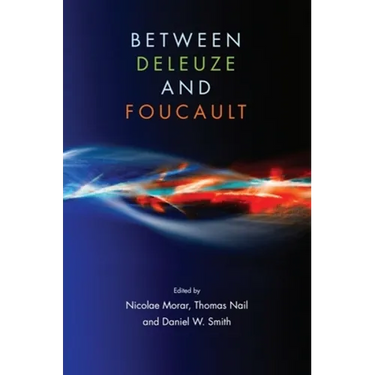 Between Deleuze and Foucault