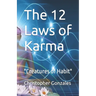 The 12 Laws of Karma: "Creatures of Habit"