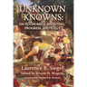 Unknown Knowns: On Economics, Investing, Progress, and Folly