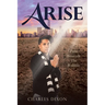 Arise: From Beneath the Rubble
