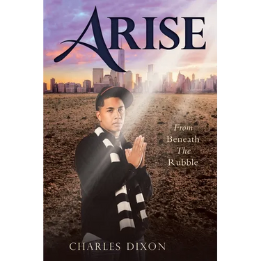 Arise: From Beneath the Rubble