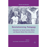 Revolutionizing Pedagogy: Education for Social Justice Within and Beyond Global Neo-Liberalism