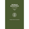 Michigan Biographies. in Two Volumes. Volume I, A-K