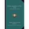 Peter Markoe 1752-1792: A Philadelphia Writer